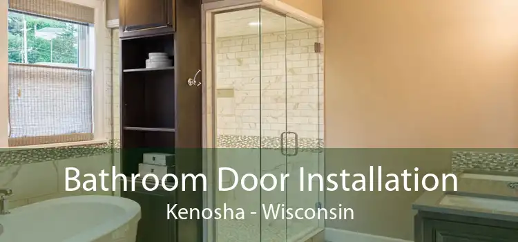 Bathroom Door Installation Kenosha - Wisconsin
