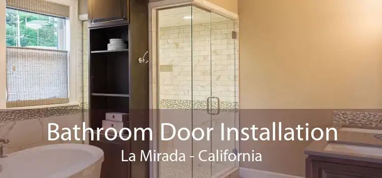 Bathroom Door Installation La Mirada - California