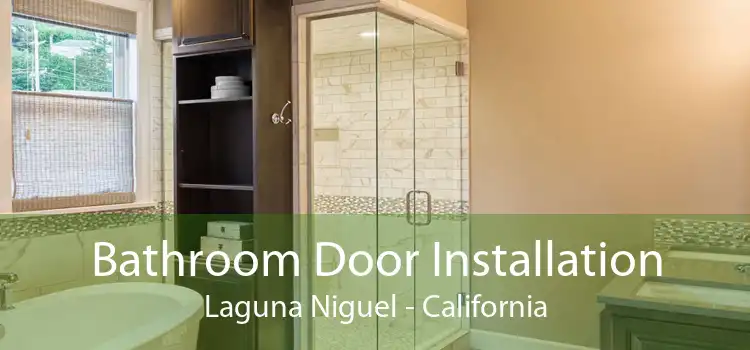 Bathroom Door Installation Laguna Niguel - California
