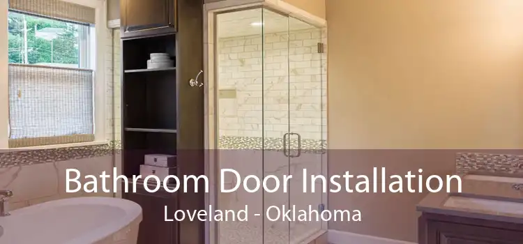 Bathroom Door Installation Loveland - Oklahoma