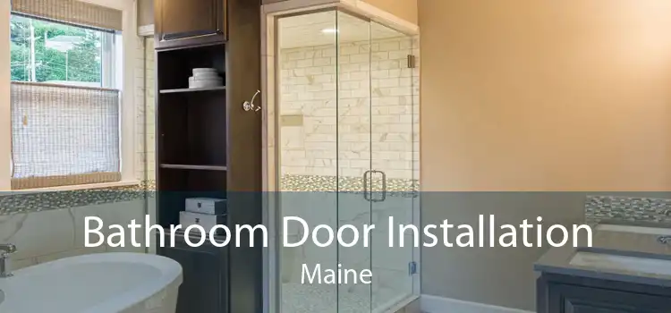 Bathroom Door Installation Maine