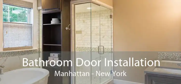 Bathroom Door Installation Manhattan - New York