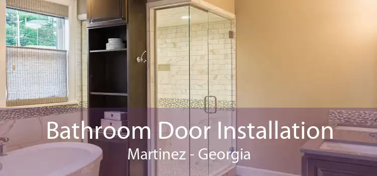 Bathroom Door Installation Martinez - Georgia