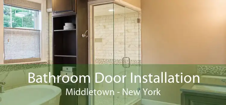 Bathroom Door Installation Middletown - New York