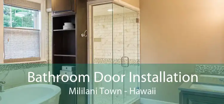 Bathroom Door Installation Mililani Town - Hawaii