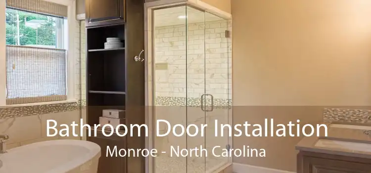 Bathroom Door Installation Monroe - North Carolina