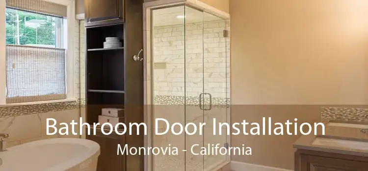 Bathroom Door Installation Monrovia - California