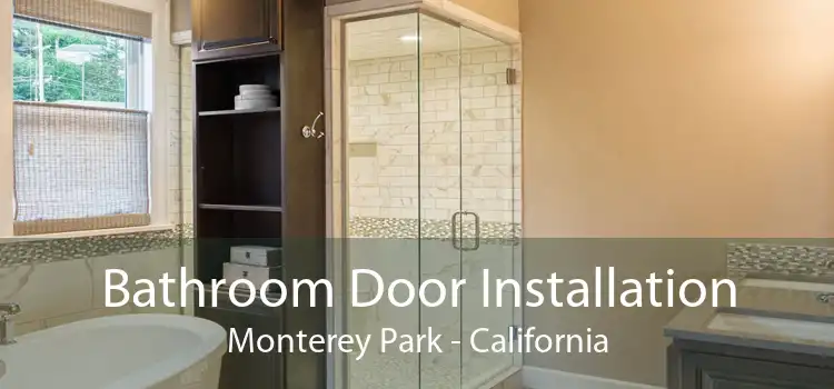 Bathroom Door Installation Monterey Park - California