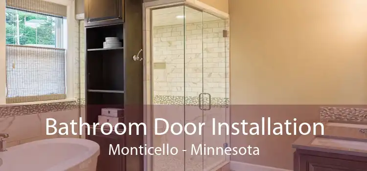 Bathroom Door Installation Monticello - Minnesota