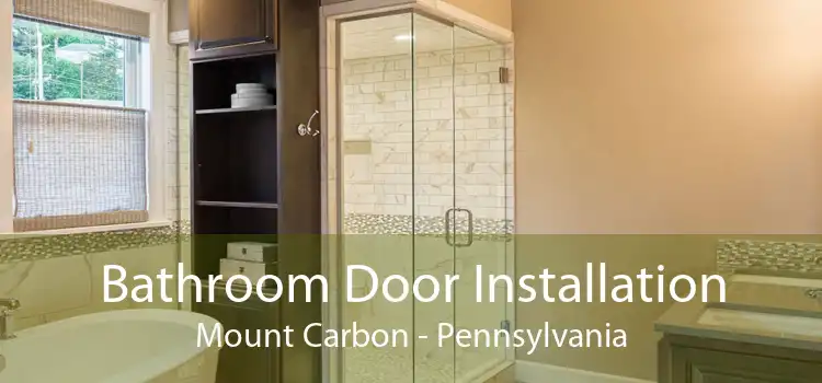 Bathroom Door Installation Mount Carbon - Pennsylvania