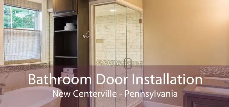 Bathroom Door Installation New Centerville - Pennsylvania