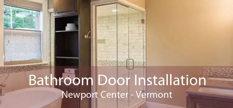 Bathroom Door Installation Newport Center - Vermont