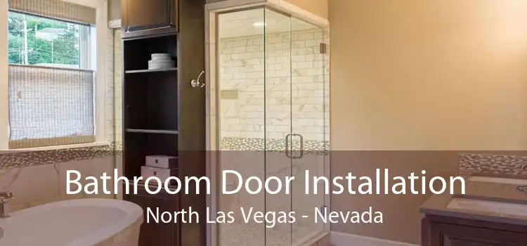 Bathroom Door Installation North Las Vegas - Nevada