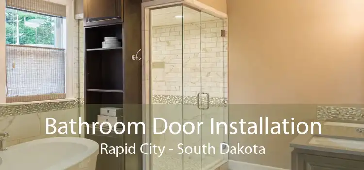 Bathroom Door Installation Rapid City - South Dakota