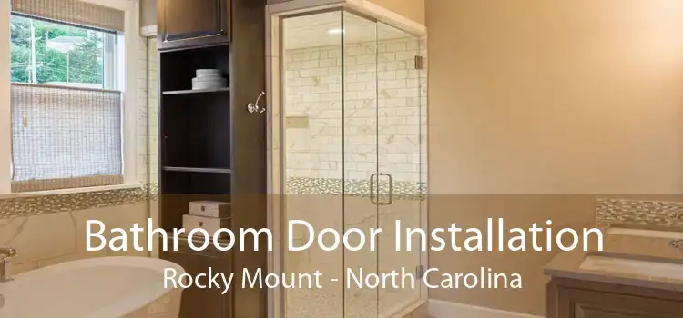 Bathroom Door Installation Rocky Mount - North Carolina