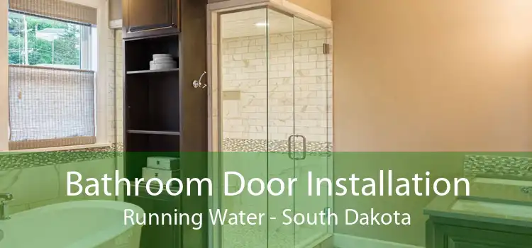 Bathroom Door Installation Running Water - South Dakota