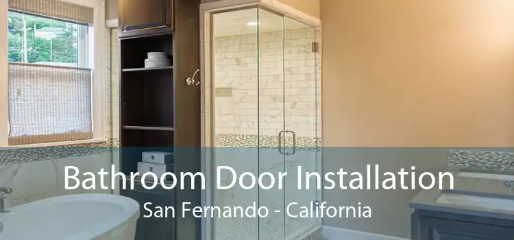 Bathroom Door Installation San Fernando - California