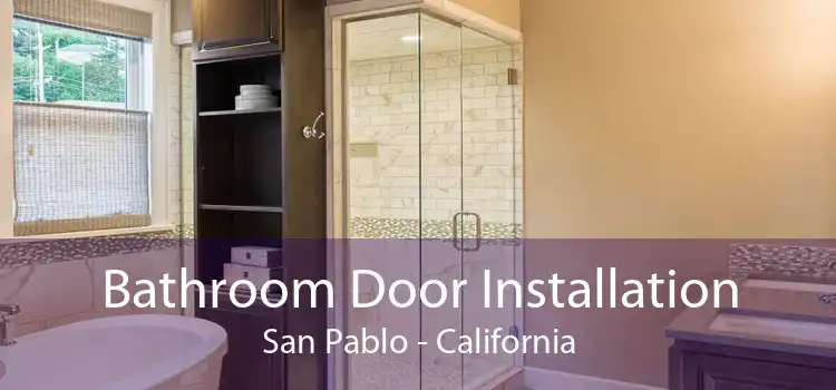 Bathroom Door Installation San Pablo - California