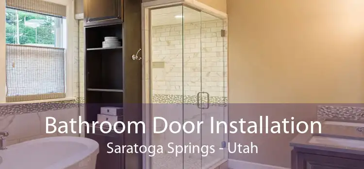 Bathroom Door Installation Saratoga Springs - Utah