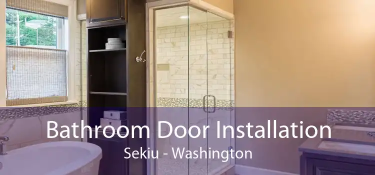 Bathroom Door Installation Sekiu - Washington