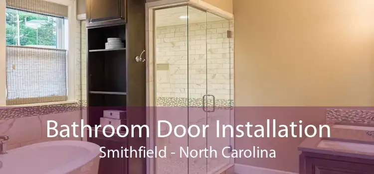 Bathroom Door Installation Smithfield - North Carolina