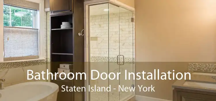 Bathroom Door Installation Staten Island - New York