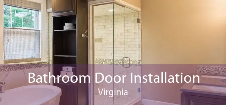 Bathroom Door Installation Virginia