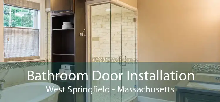Bathroom Door Installation West Springfield - Massachusetts