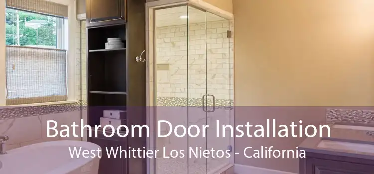 Bathroom Door Installation West Whittier Los Nietos - California