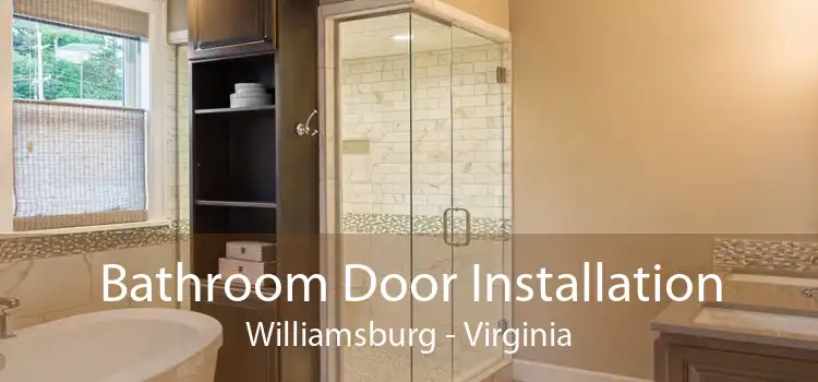 Bathroom Door Installation Williamsburg - Virginia