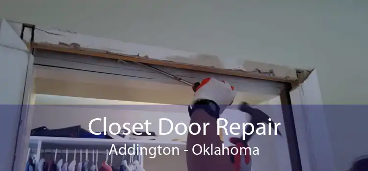 Closet Door Repair Addington - Oklahoma
