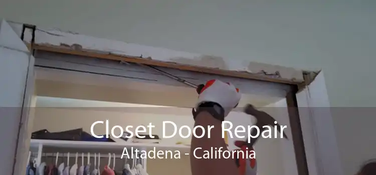 Closet Door Repair Altadena - California