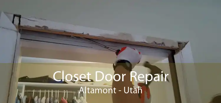 Closet Door Repair Altamont - Utah
