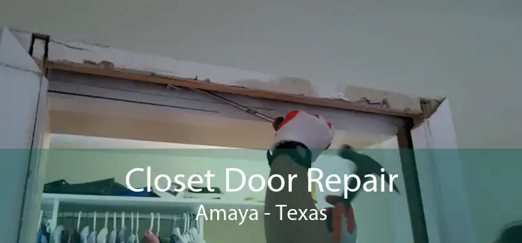 Closet Door Repair Amaya - Texas