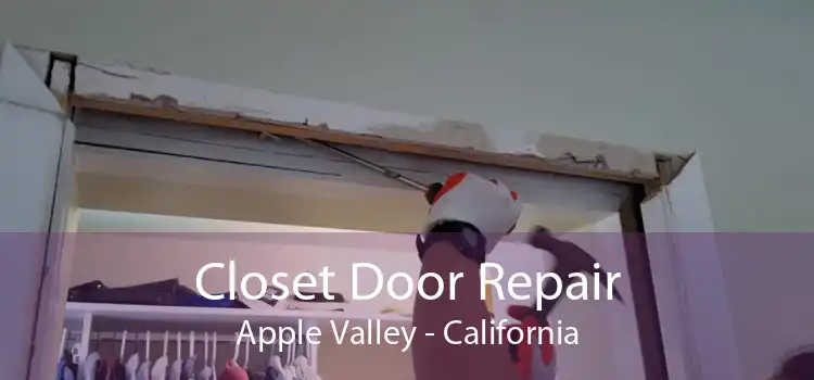 Closet Door Repair Apple Valley - California