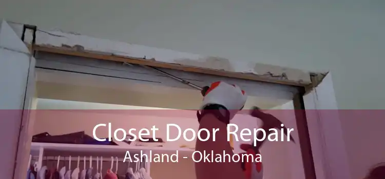 Closet Door Repair Ashland - Oklahoma
