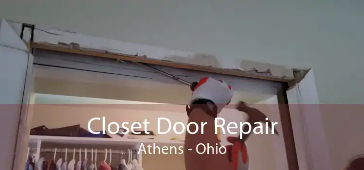 Closet Door Repair Athens - Ohio