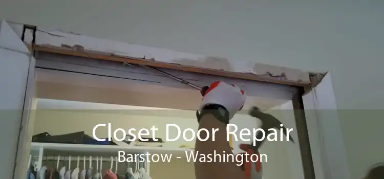 Closet Door Repair Barstow - Washington