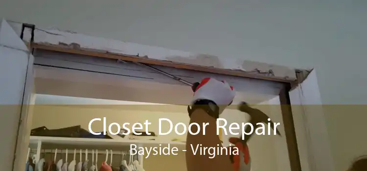 Closet Door Repair Bayside - Virginia