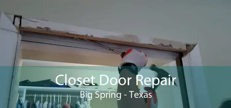 Closet Door Repair Big Spring - Texas
