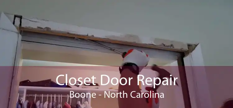 Closet Door Repair Boone - North Carolina