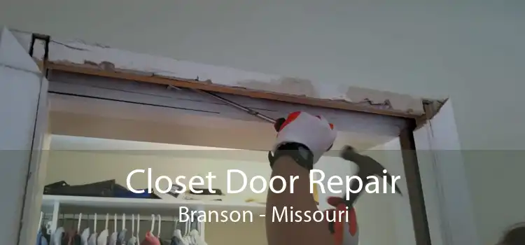 Closet Door Repair Branson - Missouri