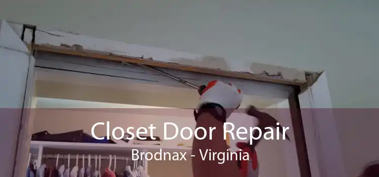 Closet Door Repair Brodnax - Virginia
