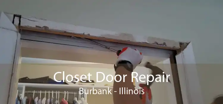 Closet Door Repair Burbank - Illinois
