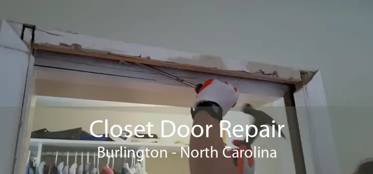 Closet Door Repair Burlington - North Carolina