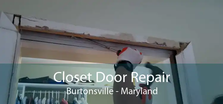Closet Door Repair Burtonsville - Maryland