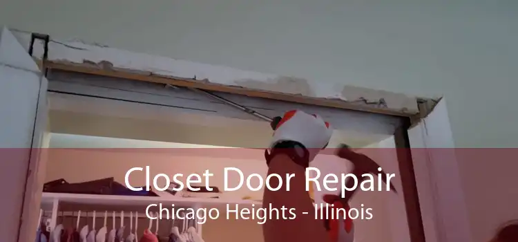 Closet Door Repair Chicago Heights - Illinois