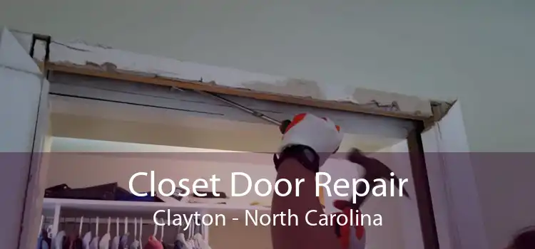 Closet Door Repair Clayton - North Carolina