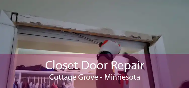 Closet Door Repair Cottage Grove - Minnesota