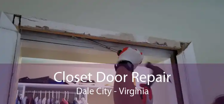 Closet Door Repair Dale City - Virginia